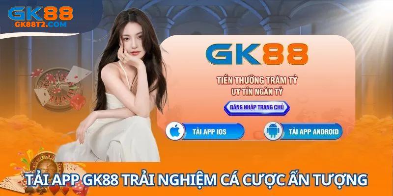 Vì sao tay cược nên sở hữu ứng dụng chơi game gk88?